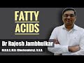 Fatty acids (Essential fatty acids)- Definition, classification, functions and deficiency