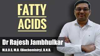 Fatty acids (Essential fatty acids)- Definition, classification, functions and deficiency