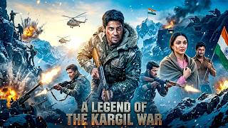 A Legend of the Kargil War | Sidharth Malhotra | Kiara Advani | War Drama | Hindi Movie