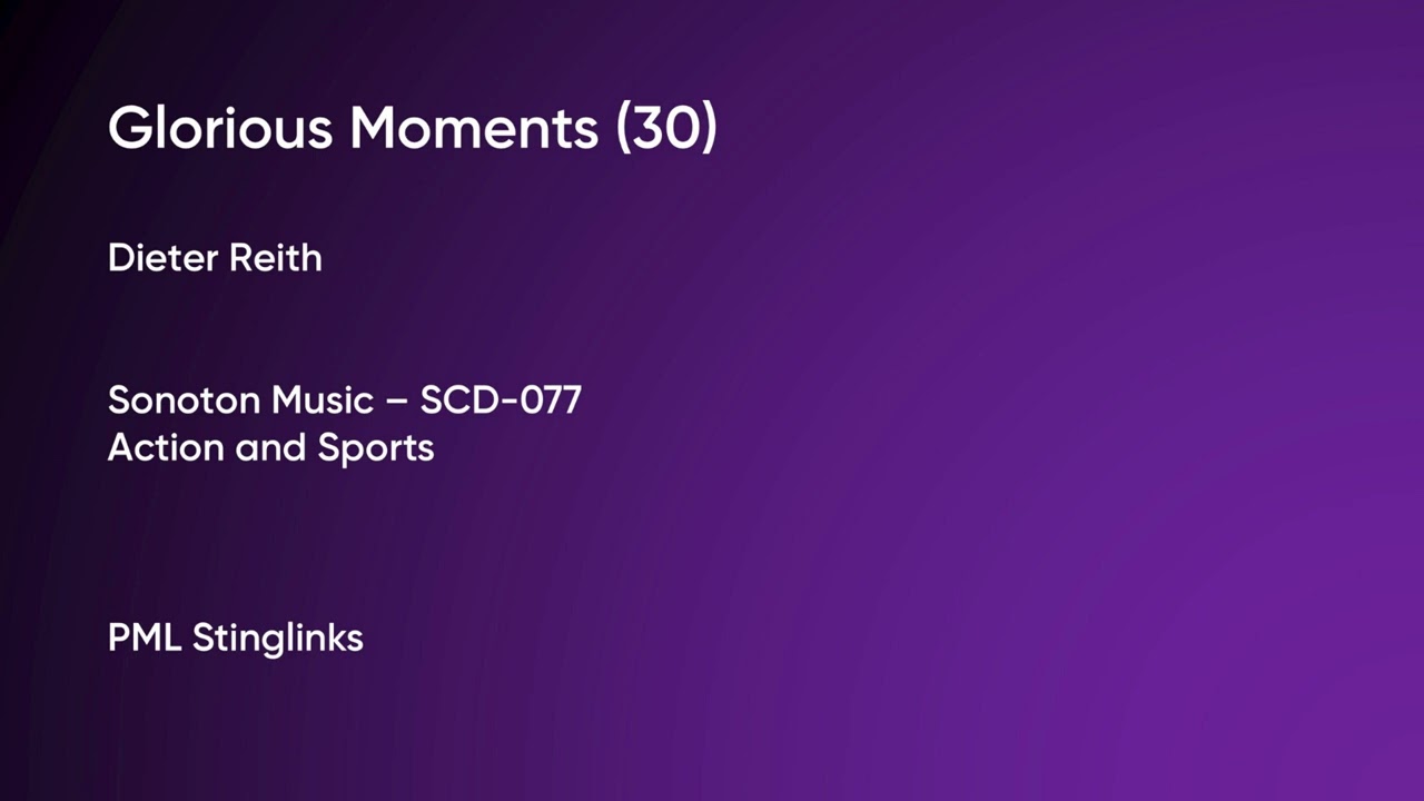 Glorious Moments (30) - Dieter Reith | Sonoton Music (SCD-077) [Full Track] - PML Stinglinks 