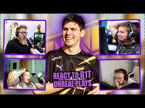 CS GO PROS & CASTERS REACT TO B1T UNREAL PLAYS