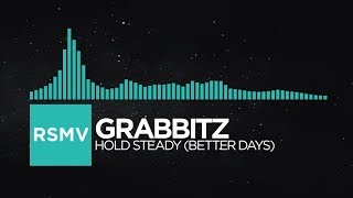 [Indie Dance] - Grabbitz - Hold Steady (Better Days)