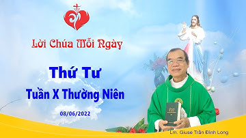 LỜI CHÚA - Thứ Tư Tuần X Thường Niên - 08/06/2022