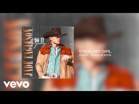 Jade Eagleson - Steal My Girl (Official Audio)