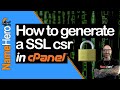 How To Generate a New Certificate Signing Request (CSR) in cPanel