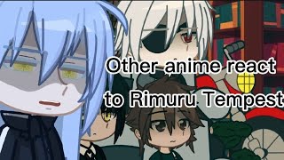 Other anime characters react to Rimuru Tempest [1/6] (I am back again lol) First video this year