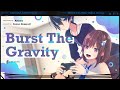 Burst The Gravity - ALTIMA // covered by 道明寺ここあ