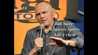Bill Burr: Women's Sports Are F*cked