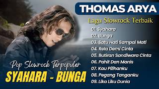 Thomas Arya - SYAHARA - BUNGA - SATU HATI SAMPAI MATI || SLOWROCK MELAYU TERPOPULER 2026
