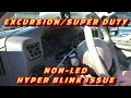 Excursion/Super duty non-LED Hyper Blink fix