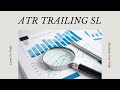 What is ATR Trailing SL ? | Types of Trailing Stop Losses