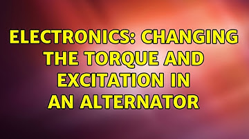 Electronics: Changing the torque and excitation in an alternator