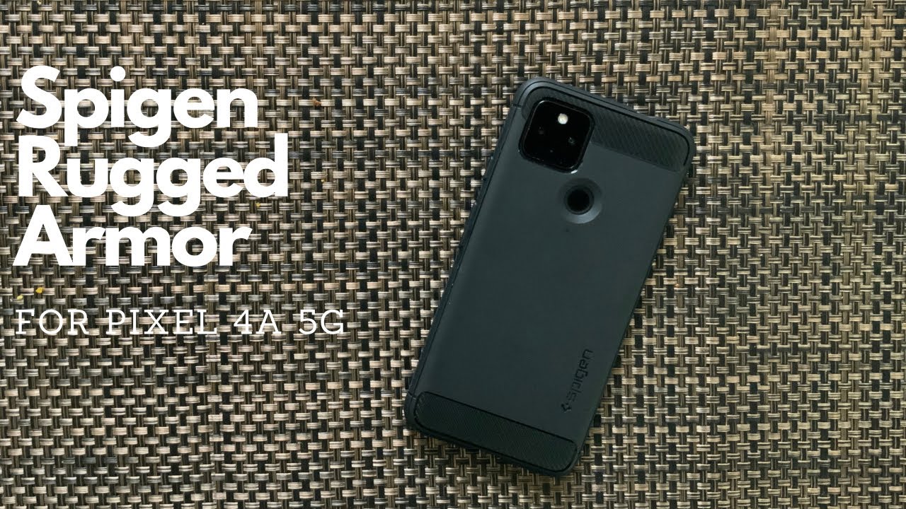 Spigen Rugged Armor Case for Pixel 4a 5G - Unboxing and First Impressions - Why I Ditched Caseology