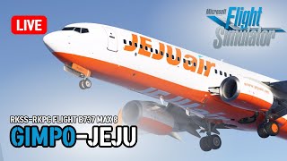 MSFS2024 | JEJUair Boeing 737 MAX 8 GIMPO-JEJU LIVE FLIGHT! | 플심2024 단거리 라이브 비행 MSFS2024 | JEJUair Boeing 737 MAX 8 GIMPO-JEJU LIVE FLIGHT! | 플심2024 단거리 라이브 비행