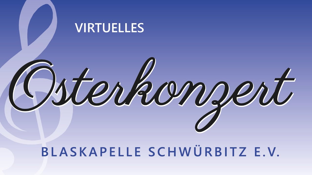 Virtuelles Osterkonzert 2021 - Blaskapelle Schwürbitz e.V.