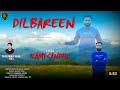 Masih geet 2024 dilbareen by kami sandhu lyrics tassawar khan tk