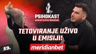 PSIHOKAST: Miša Jovanović Tattoo - Tetovirao sam Alena Ajversona, mnogi se onesveste od bola!