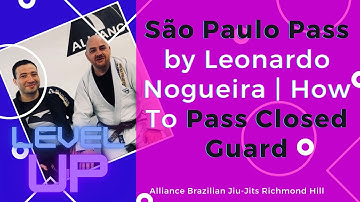 The Sao Paulo Pass by Leonardo Nogueira | How To Pass Closed Guard