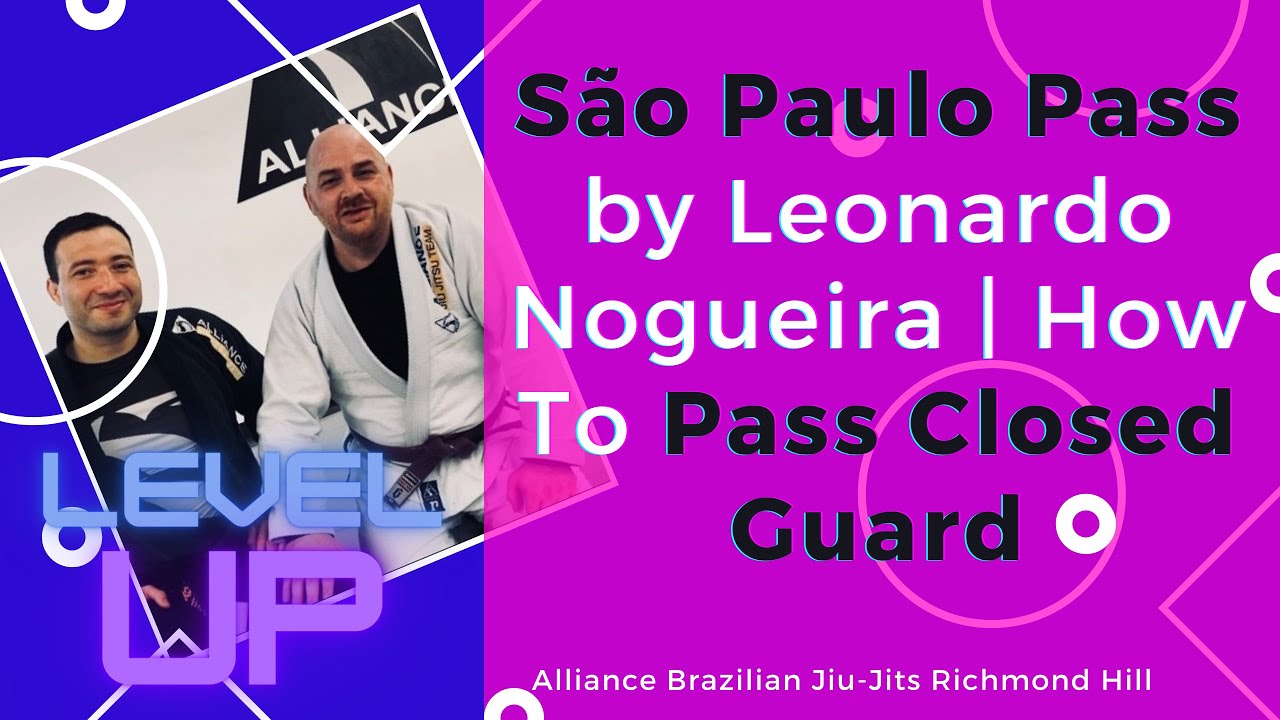 The Sao Paulo Pass by Leonardo Nogueira | How To Pass Closed Guard
