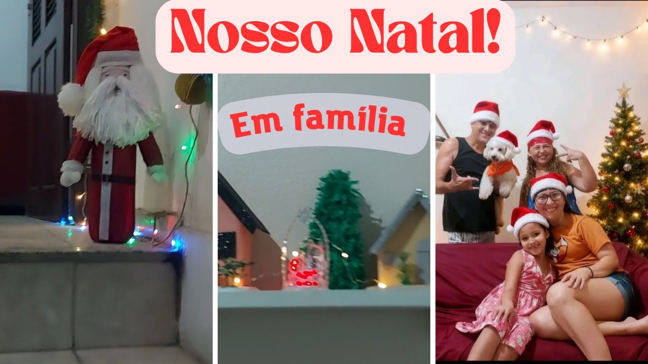 ESSE FOI NOSSO NATAL EM FAMÍLIA  SIMPLES E DIVERTIDO,. 