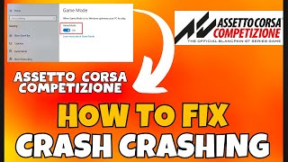 How to Fix Assetto Corsa Competizione Crashing Issue  ✅ (2023) 100% Working Method