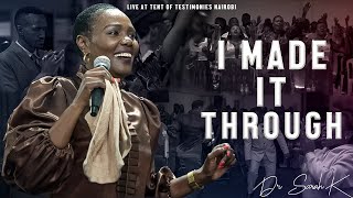 Dr. Sarah K - I Made It Through [Live at Tent of Testimonies]