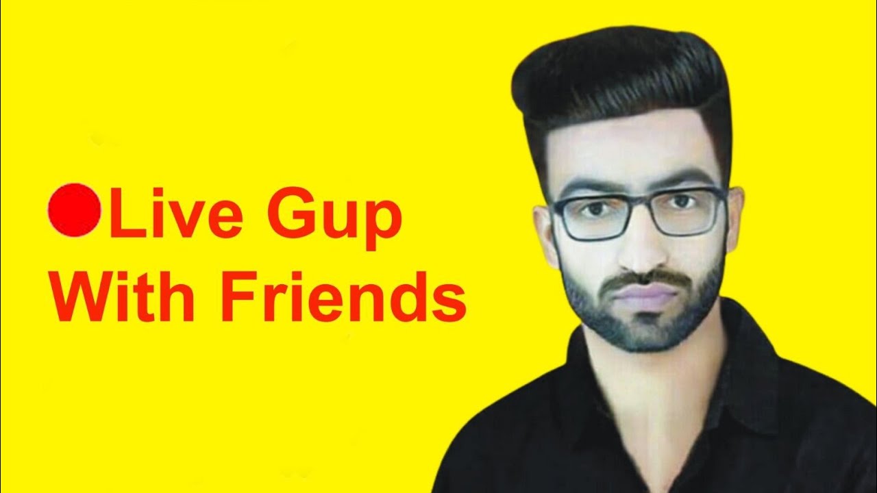 Gupshup live with Friends - YouTube