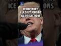 Trump Won’t Rule Out Sending ICE to Elections