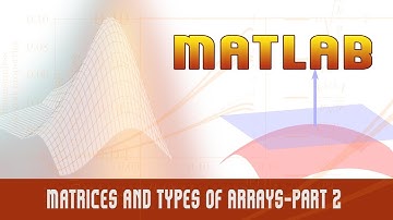 13. | Matrices and Types of Arrays - Part 2 | Cell Arrays | - MATLAB