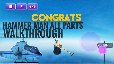 Hammer man All levels Walkthrough "getting over it android gameplay"