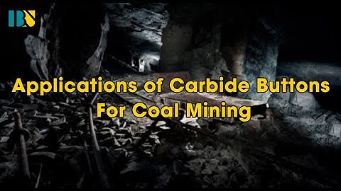 4 Applications of Carbide Buttons   For coal mining