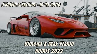 J. Balvin, Skrillex - In Da Getto (Olmega & Max Flame Remix) 2022