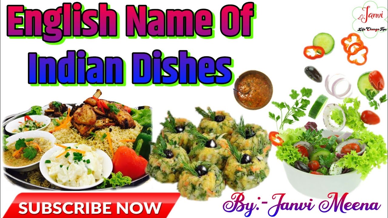 English Name Of Indian Dishes अंग्रेजी में भारतीय Dishes का नाम जाने