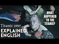 Titanic 1997 movie explained in English | Ending explained English