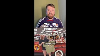 Meet the World Cup tourists going viral