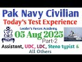 Pak Navy CivilianToday Experience Part-2 | 05 August 2025 | Repeated Questions for Assistant,UDC,LDC