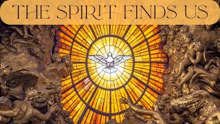 May 24, 2026 -  Pentecost Sunday Worship Service - 10:30 am  - "The Spirit Finds Us"