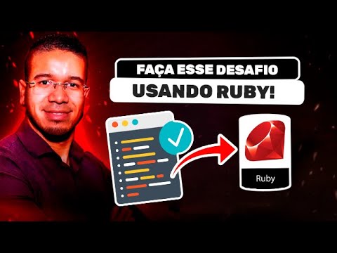 Desafio para resolver em Ruby, você consegue? | Torne-se um Programador
