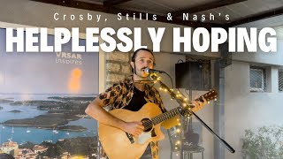 Nick Lazzarini - Helplessly Hoping Crosby, Stills & Nash Cover - Live