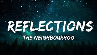 [1 Hour] The Neighbourhood - Reflections (Lyrics)  | Perks 285