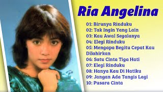 Lagu Nostalgia 80-90an | Ria Angelina Full Album | Birunya Rinduku - Tak Ingin Yang Lain
