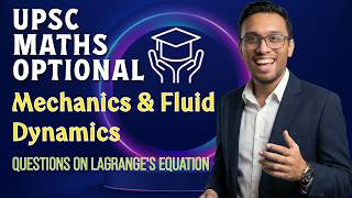 Lec 25: Questions on Lagrange's Equation | Mechanics and Fluid Dynamics | UPSC Maths Optional