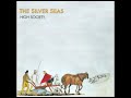 The Silver Seas - Catch Yer Own Train