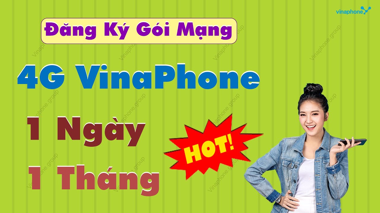 Đăng ký gói mạng VinaPhone 4G 1 ngày, 1 tháng - Tận hưởng 4G không giới ...