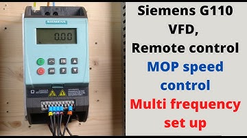 Siemens G110 VFD, remote control, MOP speed control, Multi frequency set up. English