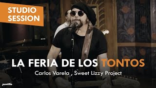 Carlos Varela, Sweet Lizzy Project - La Feria de los Tontos (Studio Session) chords