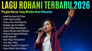 Indah Rencana-Mu Tuhan ✝️ Pujian Rohani Harian untuk Percaya pada Waktu dan Rencana Tuhan