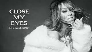 Mariah Carey - Close My Eyes (Interlude)