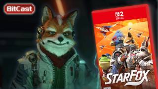BitCast Ep 14 | The New Star Fox Game Is Here! + Switch 2 Price Increase!