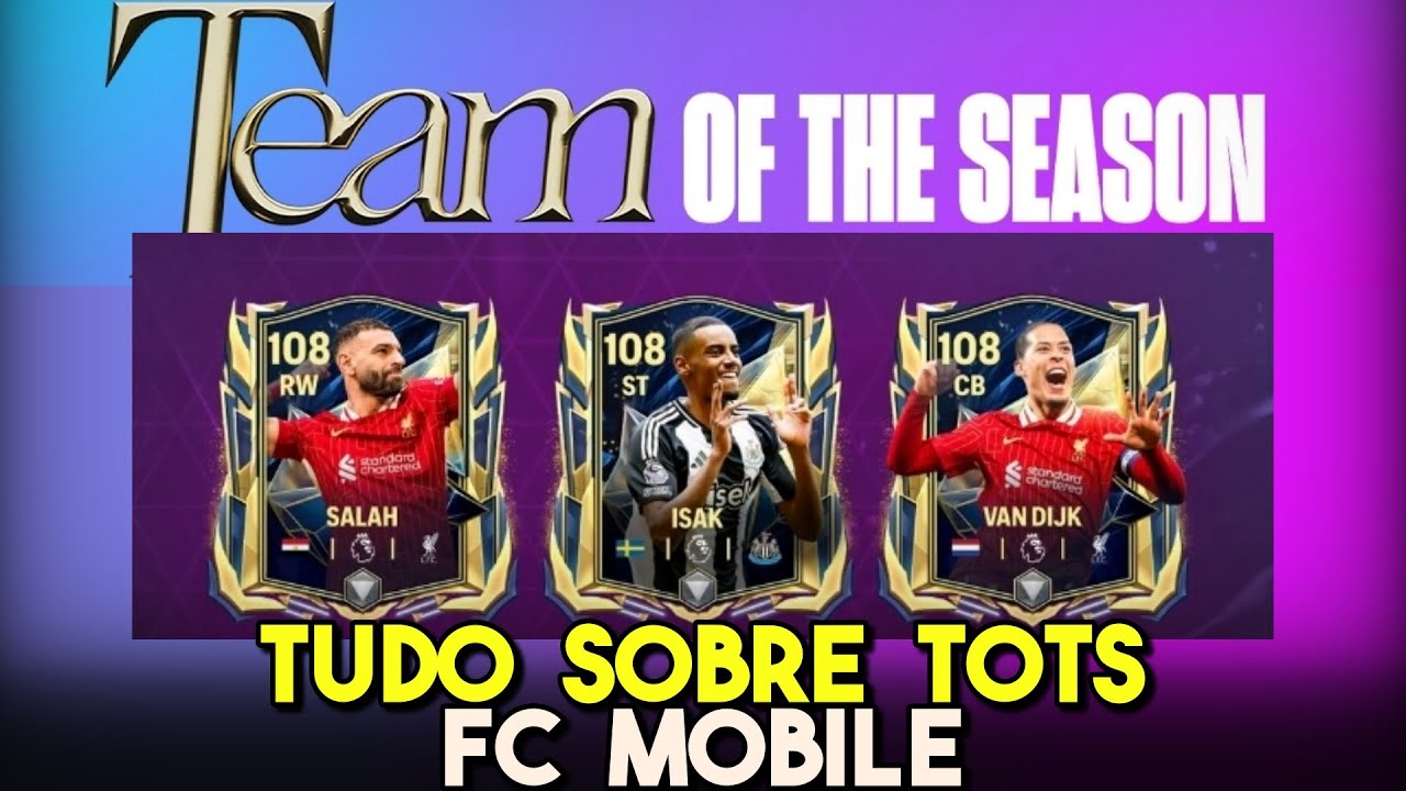 Tudo Sobre o TOTS no Fc Mobile 2025 - Calendário, Cartas e mais ...